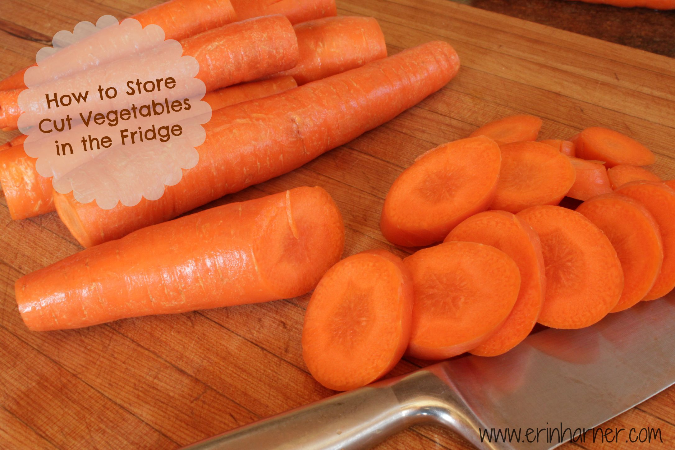 How to Store Cut Vegetables in the Fridge - Erin Harner